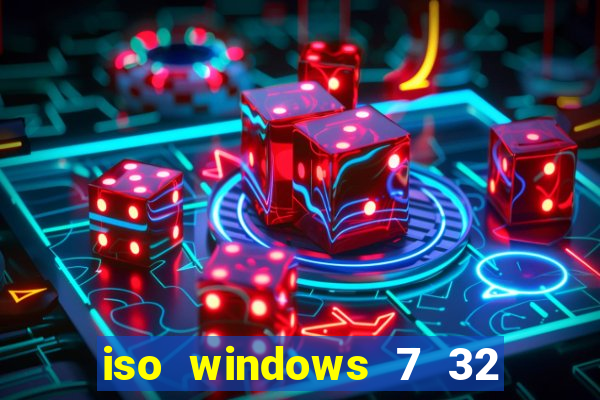 iso windows 7 32 bits pt br download